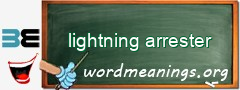 WordMeaning blackboard for lightning arrester